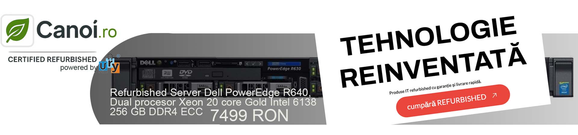 Serverele refurbished sunt disponibile exclusiv pe CANOI.RO